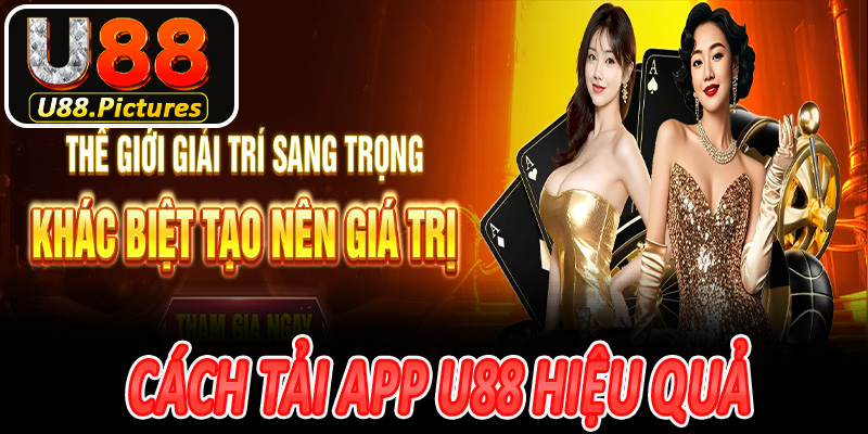 Cách tải app U88 hiệu quả